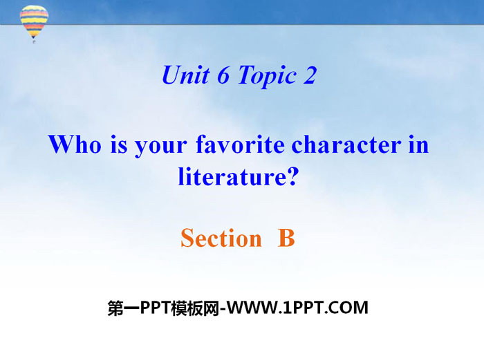 《Who is your favorite character in literature?》SectionB PPT-预览图01