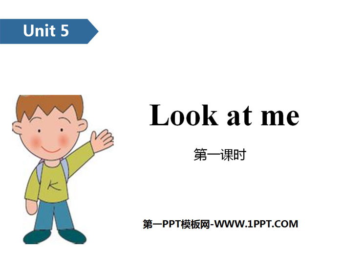《Look at me!》PPT(第一课时)-预览图01