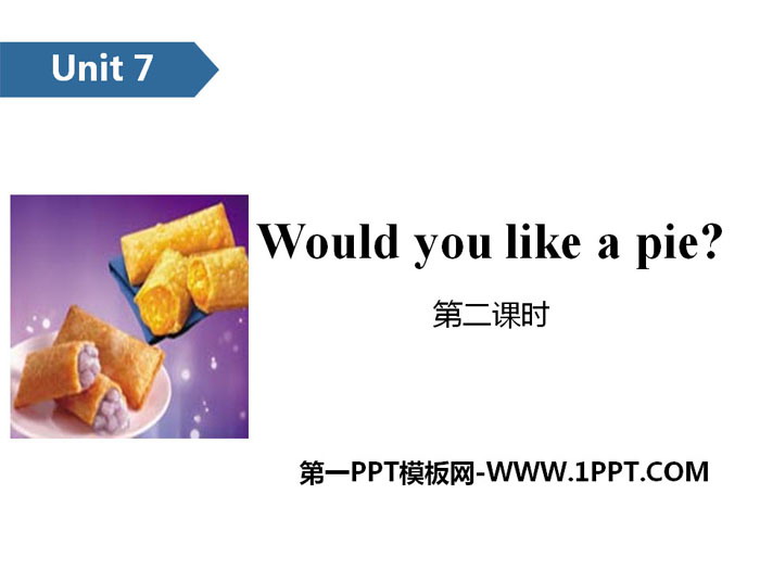 《Would you like a pie?》PPT(第二课时)-预览图01