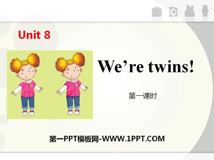 We\re twinsPPT(һʱ)
