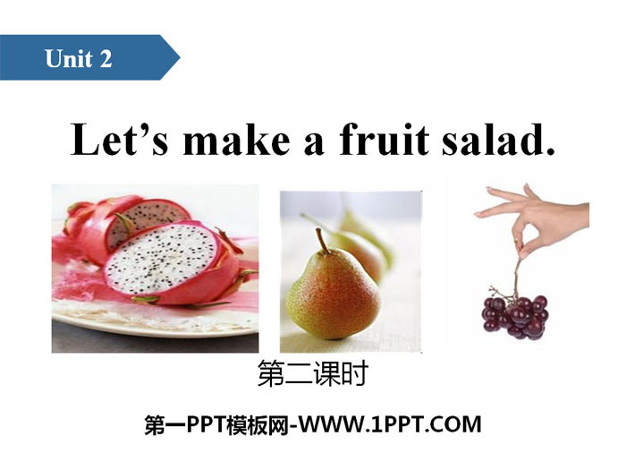 《Let's make a fruit salad》PPT(第二课时)-预览图01