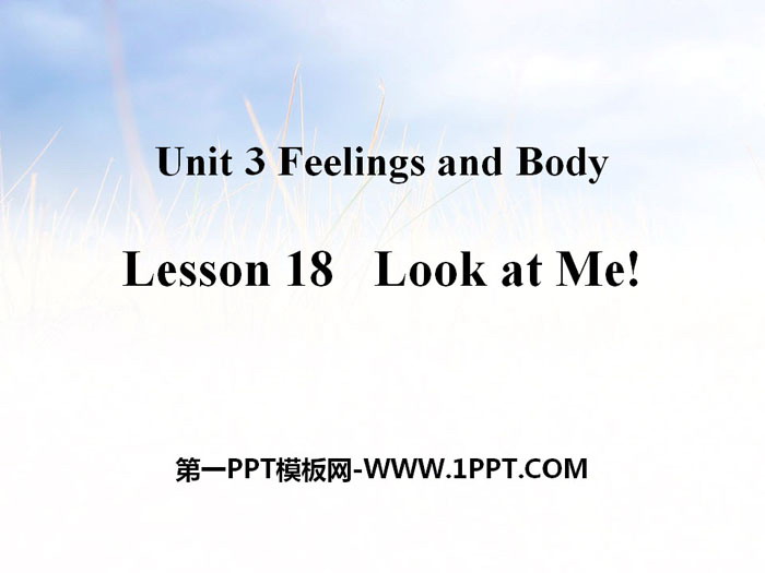 《Look at Me!》Feelings and Body PPT教学课件-预览图01