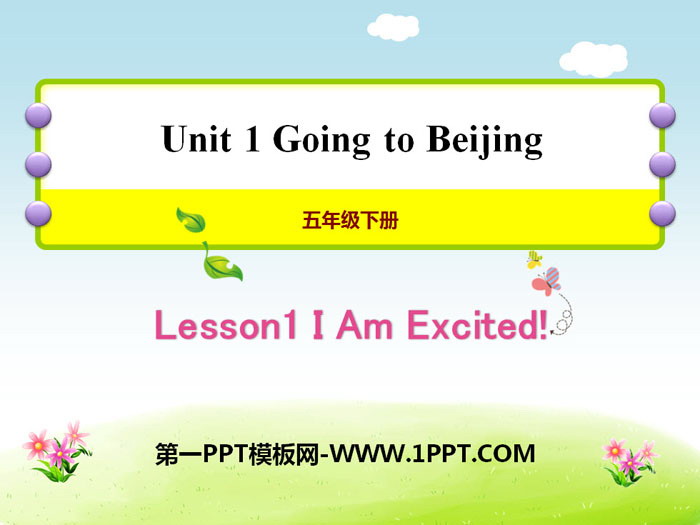 I Am Excited!Going to Beijing PPT