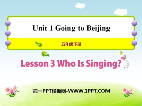 Who Is Singing?Going to Beijing PPT