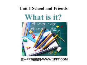 What is it?School and Friends PPT