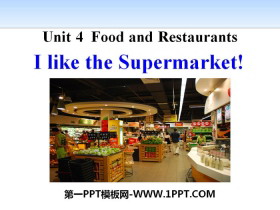 I like the Supermarket!Food and Restaurants PPT