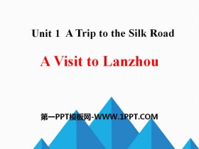 A Visit to LanzhouA Trip to the Silk Road PPT