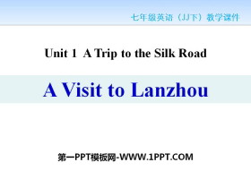 A Visit to LanzhouA Trip to the Silk Road PPTMn