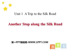 Another Stop along the Silk RoadA Trip to the Silk Road PPTnd