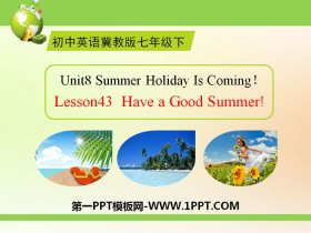 Have a Good Summer!Summer Holiday Is Coming! PPT
