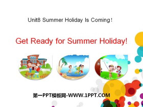 Get Ready for Summer Holiday!Summer Holiday Is Coming! PPTn