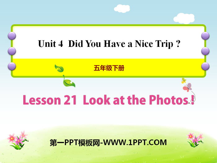 《Look at the Photos!》Did You Have a Nice Trip? PPT课件-预览图01