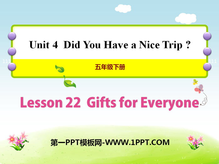 Gifts For EveryoneDid You Have a Nice Trip? PPTn