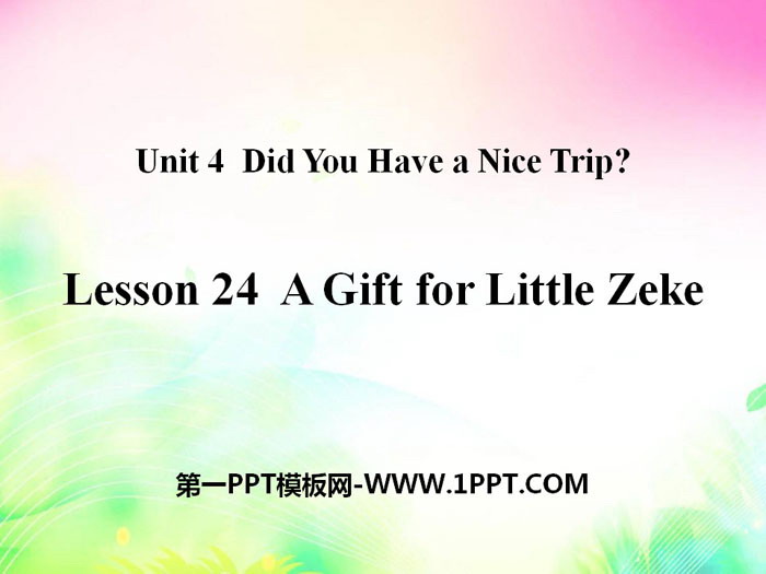 A Gift for Little ZekeDid You Have a Nice Trip? PPT