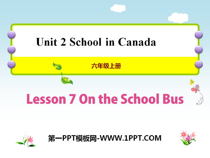 《On the School Bus》School in Canada PPT教学课件-预览图01