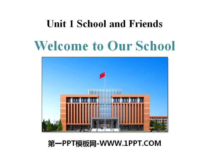 《Welcome to Our School》School and Friends PPT教学课件-预览图01