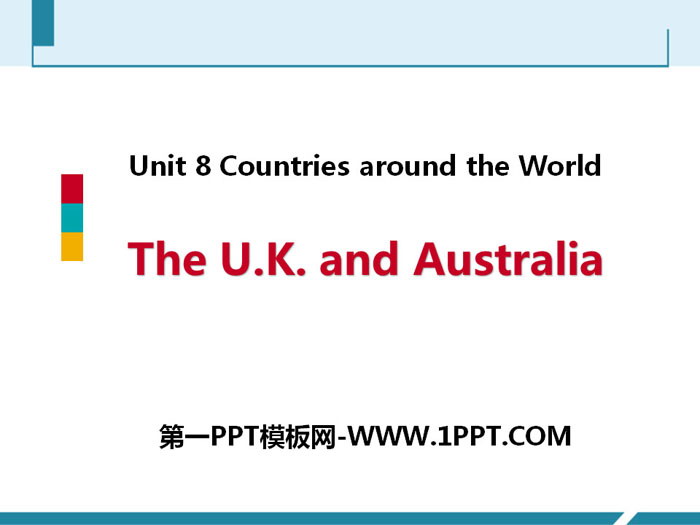 《The U.K.and Australia》Countries around the World PPT教学课件-预览图01