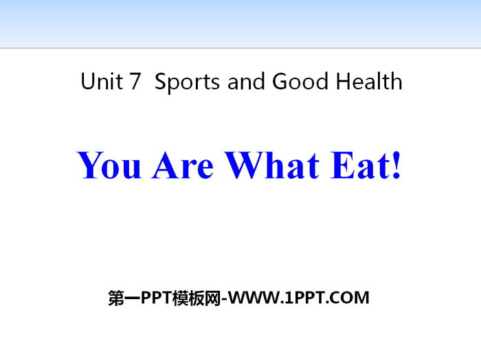 You Are What You Eat!Sports and Good Health PPŤWn