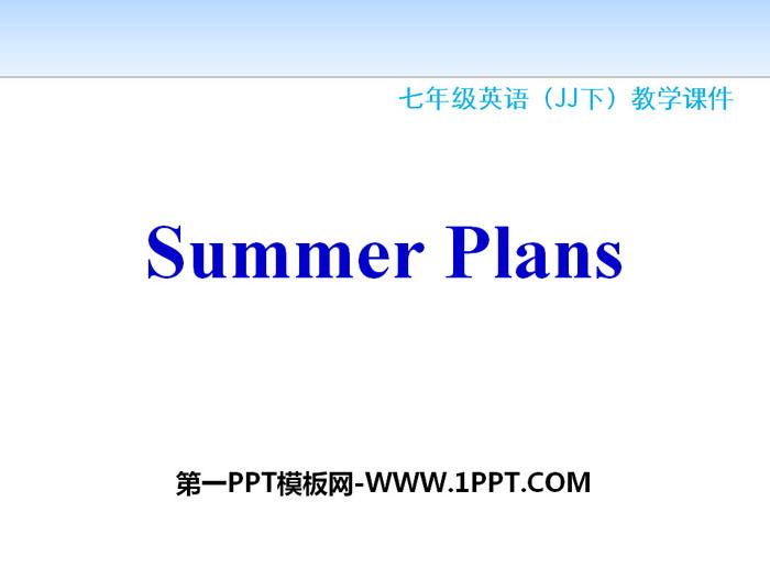 Summer PlansSummer Holiday Is Coming! PPTѧμ