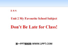 Don't Be Late for Class!My Favourite School Subject PPTd