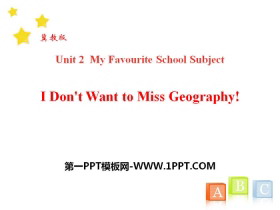 I Don't Want to Miss Geography!My Favourite School Subject PPT