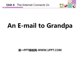 An E-mail to GrandpaThe Internet Connects Us PPT