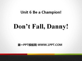 Don't Fall,Danny!Be a Champion! PPTnd