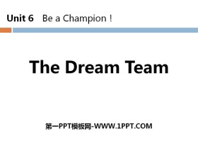 The Dream TeamBe a Champion! PPTѧμ