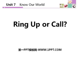 Ring Up or Call?Know Our World PPTnd