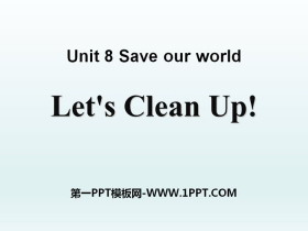 Let's Clean Up!Save Our World! PPTn