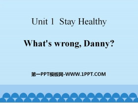 What's wrong,Danny?Stay healthy PPTn