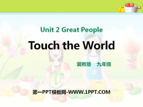 Touch the WorldGreat People PPT