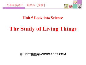 The Study of Living ThingsLook into Science! PPTd