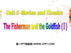 The Fisherman and the Goldfish()Movies and Theatre PPTѿμ