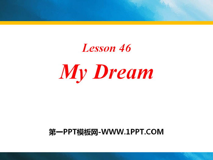 《My Dream》Celebrating Me! PPT教学课件-预览图01