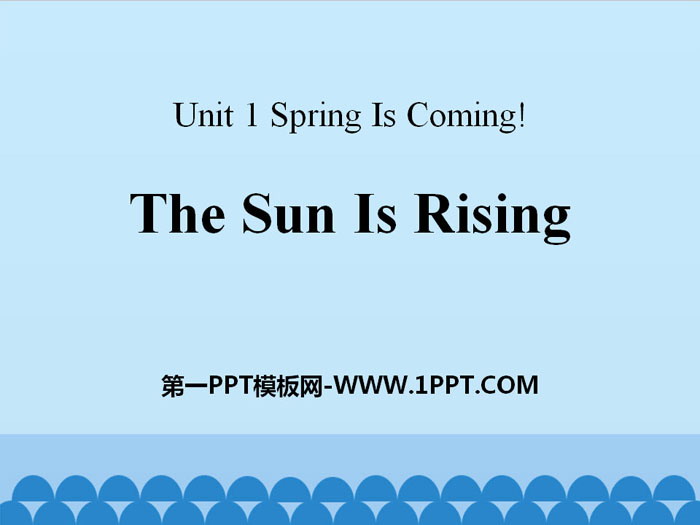 《The Sun Is Rising》Spring Is Coming PPT下载-预览图01