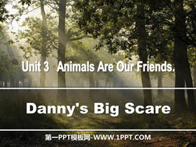 Danny's Big ScareAnimals Are Our Friends PPTd