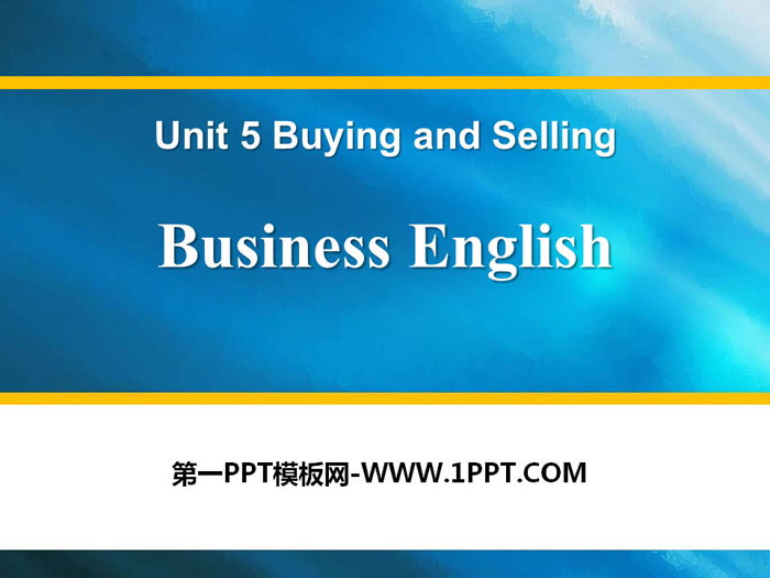 Business EnglishBuying and Selling PPTμ