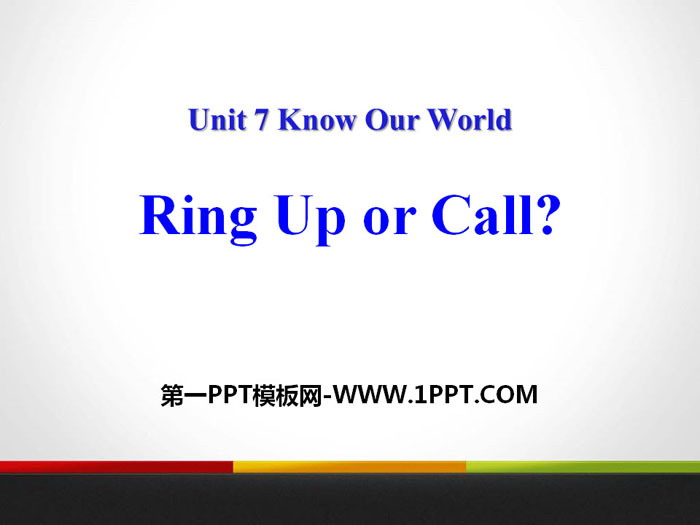 Ring Up or Call?Know Our World PPTѿμ