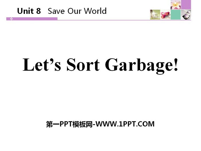 《Let's Sort Garbage》Save Our World! PPT下载-预览图01