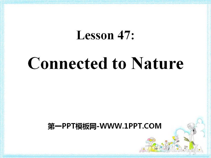 Connected to NatureSave Our World! PPT
