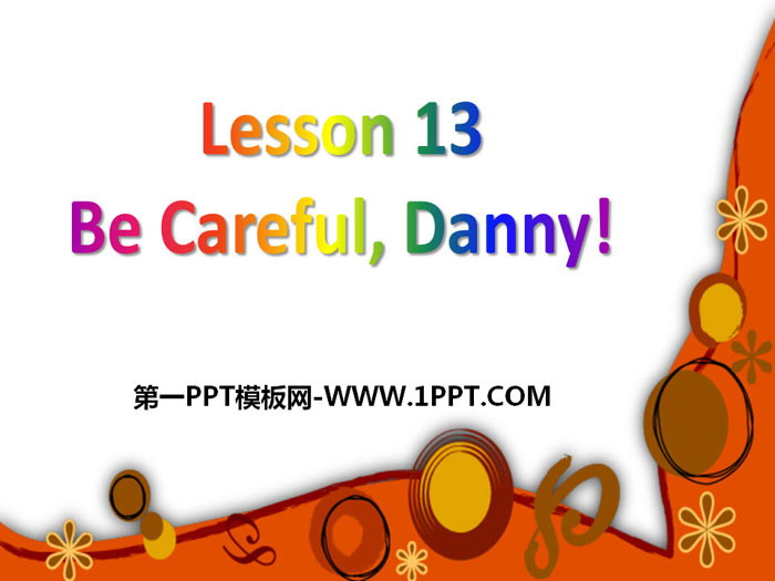 Be Careful,Danny!Safety PPTμ