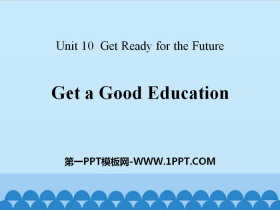 Get a Good EducationGet ready for the future PPTn