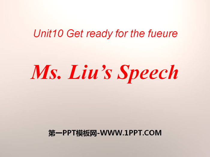 Ms.Liu\s SpeechGet ready for the future PPTd