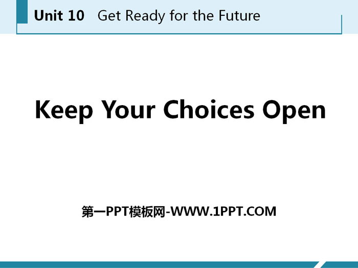 Keep Your Choices OpenGet ready for the future PPŤWn