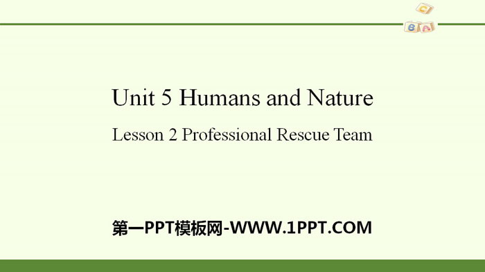 Huamns and natureLesson2 Professional Rescue Team PPT