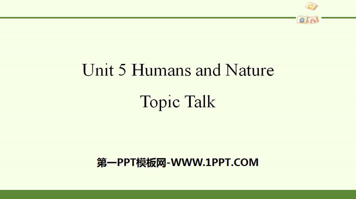 《Huamns and nature》Topic Talk PPT-预览图01