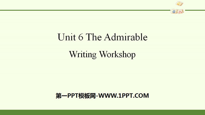 《The Admirable》Writing Workshop PPT-预览图01