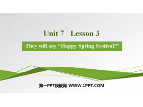 They will say Happy Spring Festival!Spring Festival PPT