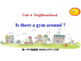 Is there a gym around?Neighbourhood PPTn